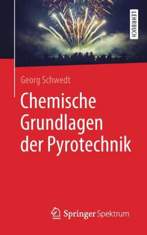 Könyv Chemische Grundlagen Der Pyrotechnik Georg Schwedt