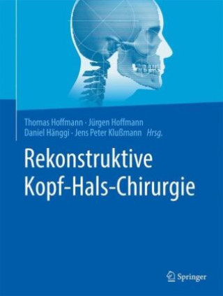 Könyv Rekonstruktive Kopf- Hals-Chirurgie Thomas Hoffmann