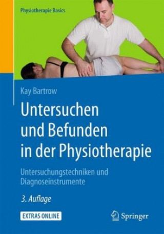 Knjiga Untersuchen und Befunden in der Physiotherapie Kay Bartrow
