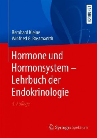 Kniha Hormone und Hormonsystem - Lehrbuch der Endokrinologie Bernhard Kleine