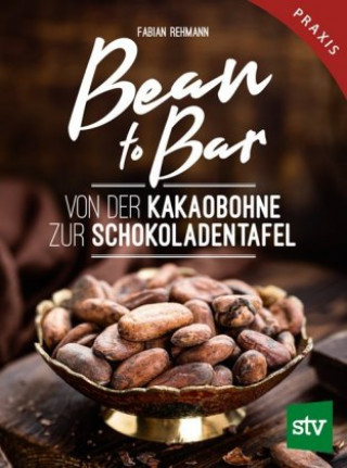 Kniha Bean to Bar Fabian Rehmann