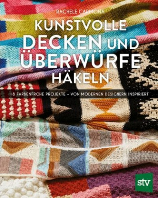 Kniha Kunstvolle Decken und Überwürfe häkeln Rachele Carmona
