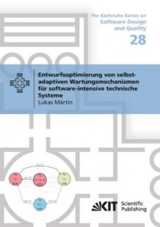 Könyv Entwurfsoptimierung von selbst-adaptiven Wartungsmechanismen für software-intensive technische Systeme Lukas Märtin