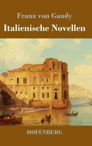 Könyv Italienische Novellen Franz Von Gaudy