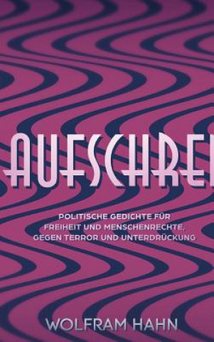 Libro Aufschrei Wolfram Hahn