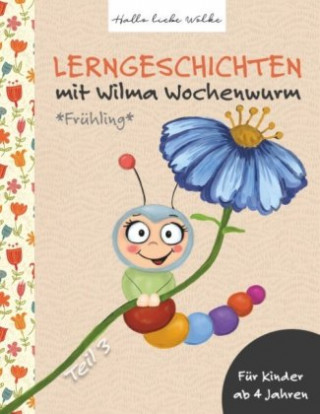 Kniha Lerngeschichten mit Wilma Wochenwurm - Teil 3 Susanne Bohne