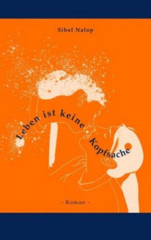 Libro Leben ist keine Kopfsache Sibel Nalop