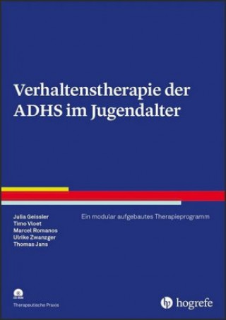 Kniha Verhaltenstherapie bei ADHS im Jugendalter, m. CD-ROM Julia Geissler