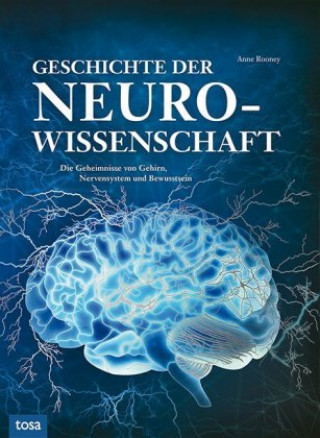 Książka Geschichte der Neurowissenschaft Anne Rooney