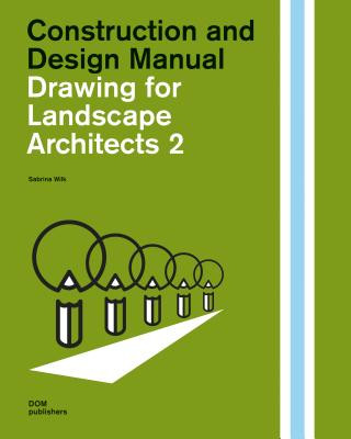 Book Drawing for Landscape Architects 2 Sabrina Wilk