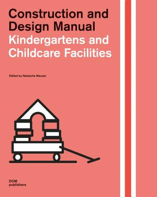 Книга Kindergartens and Childcare Facilities Natascha Meuser