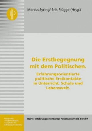 Carte Die Erstbegegnung mit dem Politischen Marcus Syring