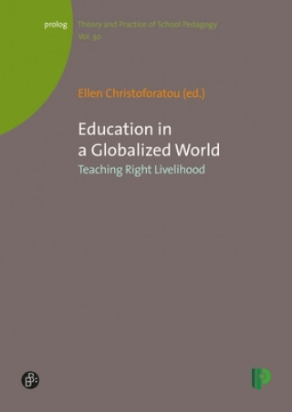 Carte Education in a Globalized World - Teaching Right Livelihood Ellen Christoforatou