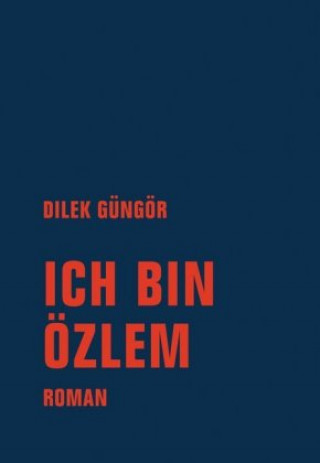 Kniha Ich bin Özlem Dilek Güngör