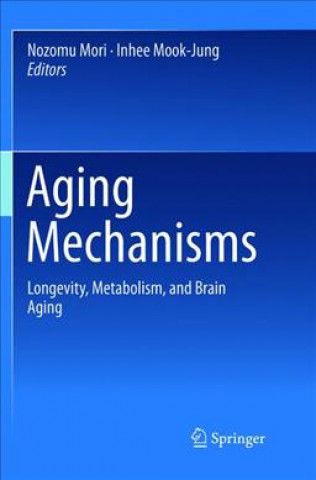 Kniha Aging Mechanisms Nozomu Mori