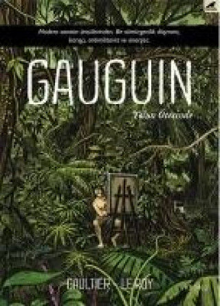 Βιβλίο Gauguin - Yolun Ötesinde Maximilien Le Roy