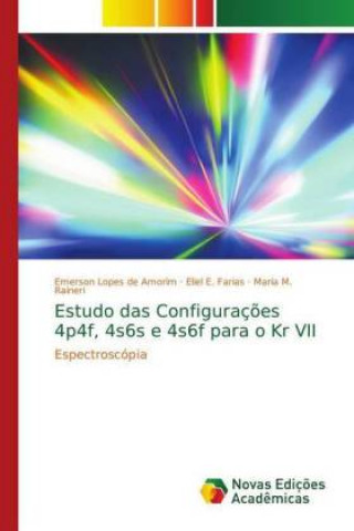 Kniha Estudo das Configuracoes 4p4f, 4s6s e 4s6f para o Kr VII Emerson Lopes de Amorim