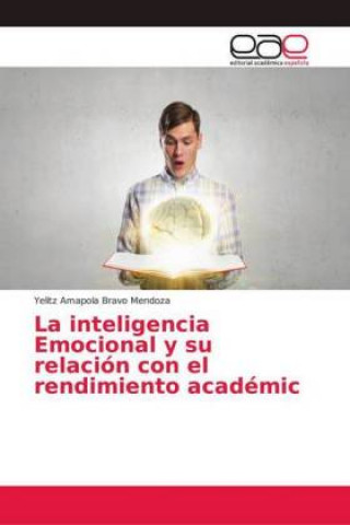 Kniha inteligencia Emocional y su relacion con el rendimiento academic Yelitz Amapola Bravo Mendoza