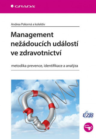Kniha Management nežádoucích událostí ve zdravotnictví Andrea Pokorná