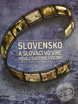 Kniha Slovensko a slováci vo víre prvej svetovej vojny Miroslav Čaplovič
