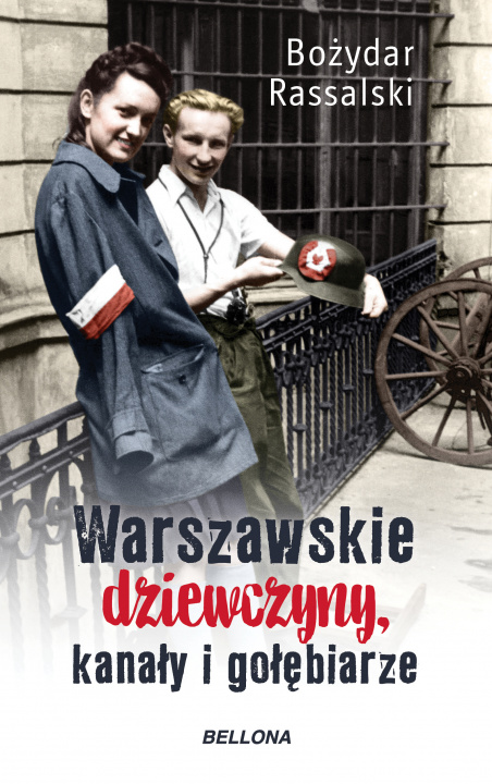 Könyv Warszawskie dziewczyny kanały i gołębiarze Rassalski Bo
