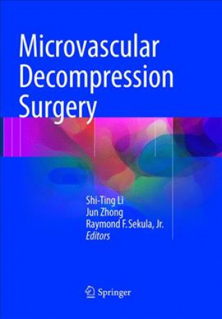 Książka Microvascular Decompression Surgery Shi-Ting Li