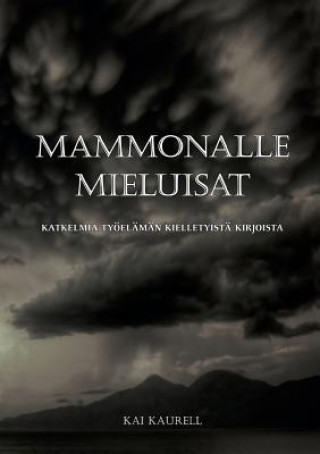 Kniha Mammonalle mieluisat Kai Kaurell