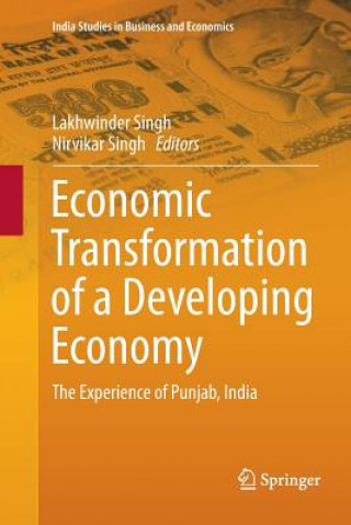 Knjiga Economic Transformation of a Developing Economy Lakhwinder Singh