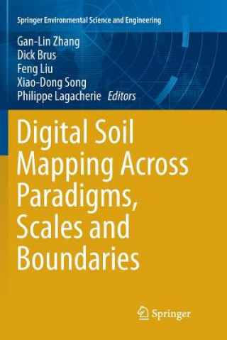 Kniha Digital Soil Mapping Across Paradigms, Scales and Boundaries Dick Brus