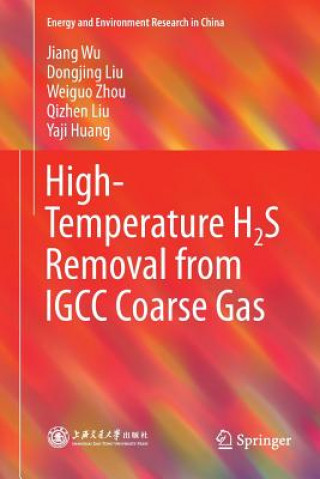 Książka High-Temperature H2S Removal from IGCC Coarse Gas Jiang Wu