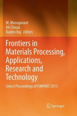 Kniha Frontiers in Materials Processing, Applications, Research and Technology M. Muruganant