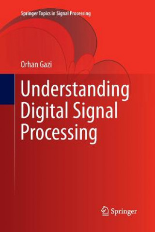 Книга Understanding Digital Signal Processing Orhan Gazi