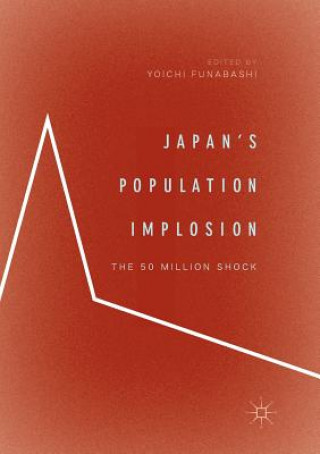 Książka Japan's Population Implosion Yoichi Funabashi