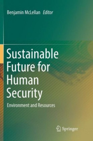 Kniha Sustainable Future for Human Security Benjamin McLellan