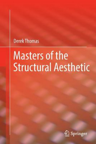 Knjiga Masters of the Structural Aesthetic Derek Thomas