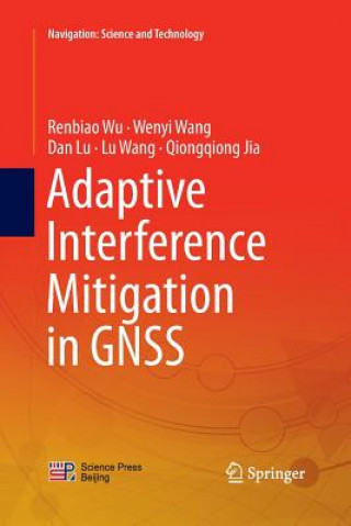 Livro Adaptive Interference Mitigation in GNSS Renbiao Wu