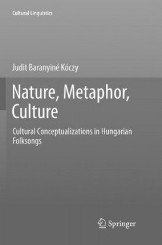 Kniha Nature, Metaphor, Culture Judit Baranyine Koczy