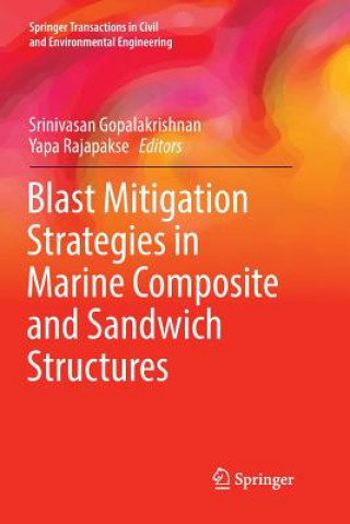 Könyv Blast Mitigation Strategies in Marine Composite and Sandwich Structures Srinivasan Gopalakrishnan