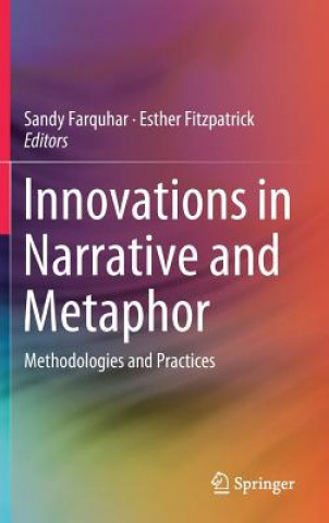 Kniha Innovations in Narrative and Metaphor Sandy Farquhar