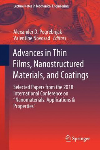 Carte Advances in Thin Films, Nanostructured Materials, and Coatings Alexander Pogrebnjak