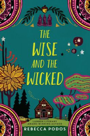 Kniha The Wise and the Wicked Rebecca Podos