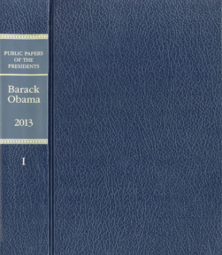 Книга Public Papers of the Presidents of the United States: Barack Obama, 2013, Book 1, January -June 2013 Office of the Federal Register (U S )