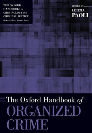 Carte Oxford Handbook of Organized Crime Letizia Paoli