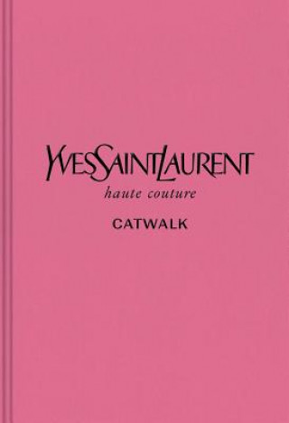 Книга Yves Saint Laurent: The Complete Haute Couture Collections, 1962-2002 Andrew Bolton
