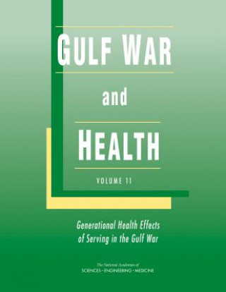 Książka Gulf War and Health: Volume 11: Generational Health Effects of Serving in the Gulf War National Academies Of Sciences Engineeri