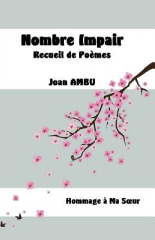 Книга Nombre Impair: Recueil de Po?mes Joan Ambu