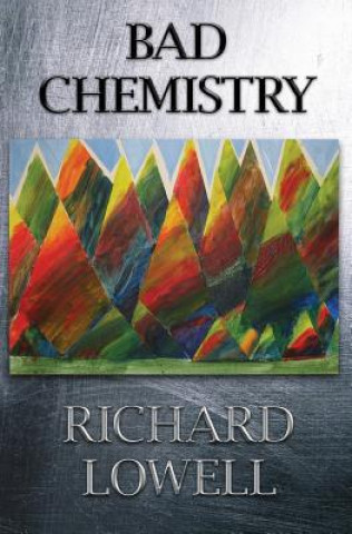 Kniha Bad Chemistry Richard Lowell