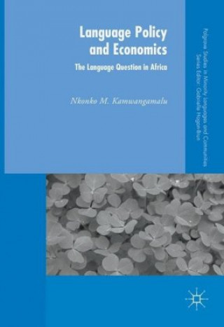 Carte Language Policy and Economics: The Language Question in Africa Nkonko M. Kamwangamalu