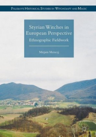 Könyv Styrian Witches in European Perspective Mirjam Mencej