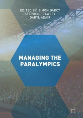 Boek Managing the Paralympics Simon Darcy